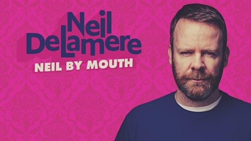 Neil Delamere: Neil by Mouth